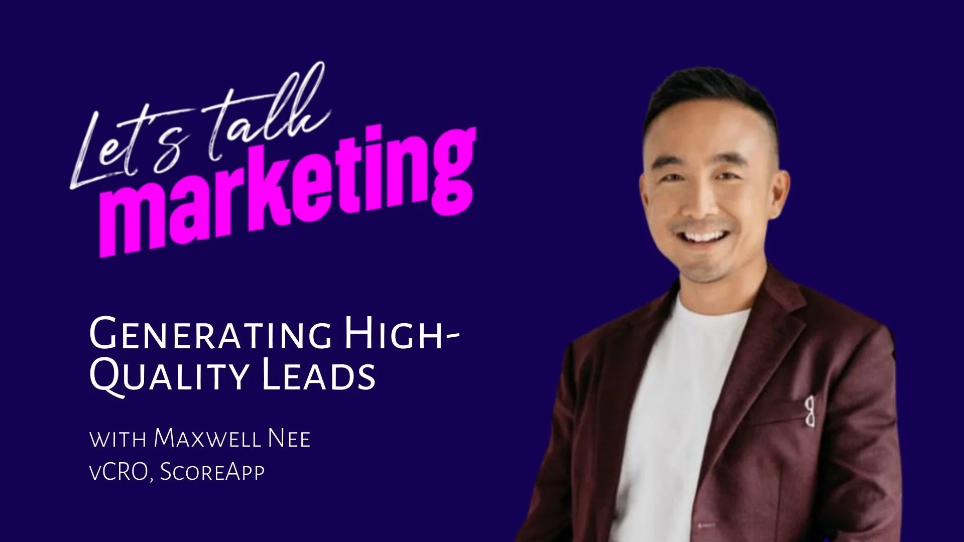 Generating High Quality Leads with&nbsp; Maxwell Nee