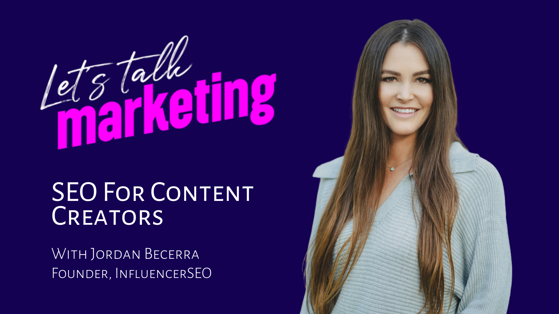 SEO  for Content Creators with Jordan Becerra