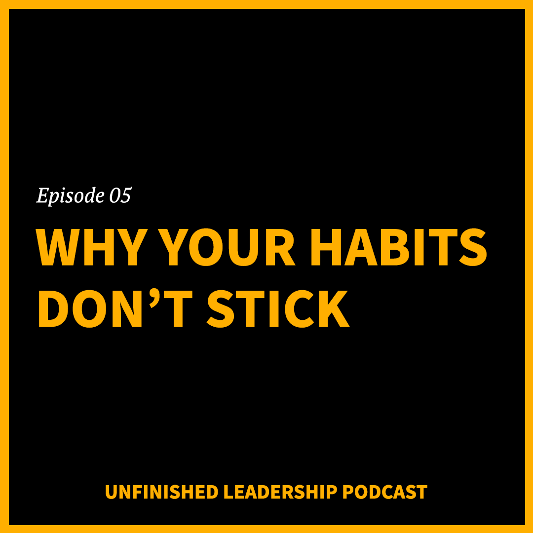 Why Your Habits Don’t Stick