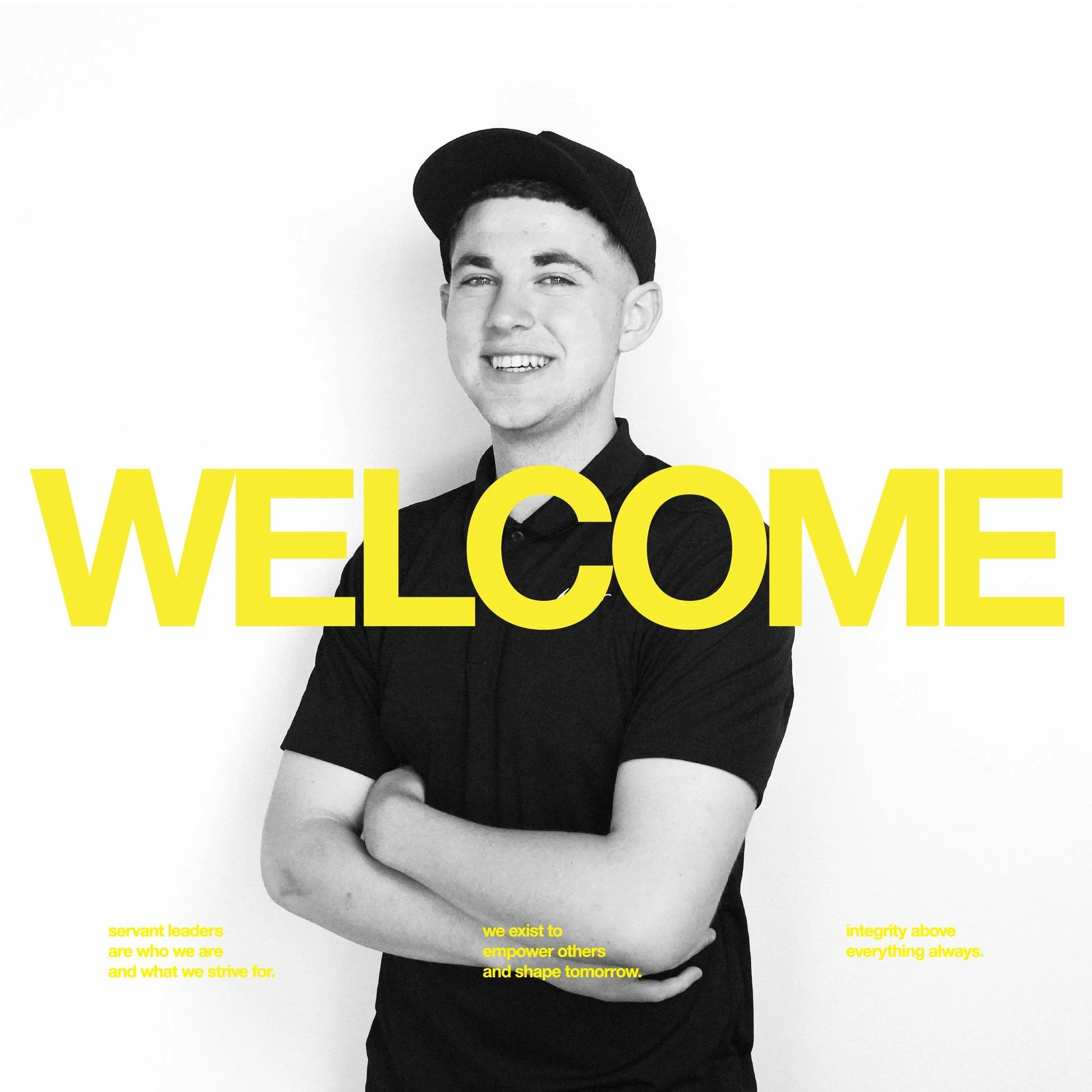 Welcome to all of our new team members. It doesn’t matter where you come from, where you went to school, or what industry you’re in—if you can add value to the culture, and have a heart for others join us to empower others and shape