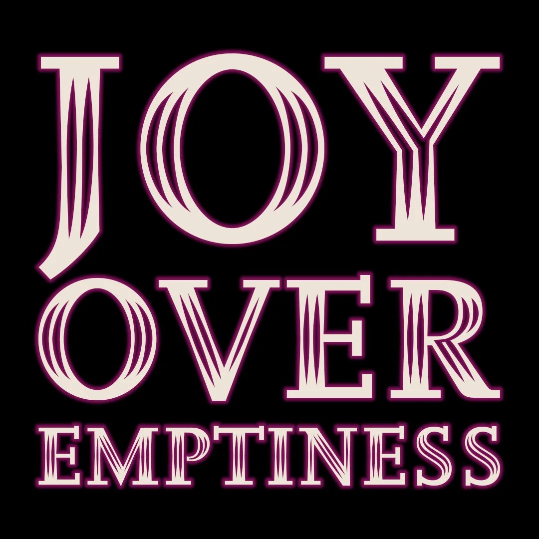 Joy over Emptiness