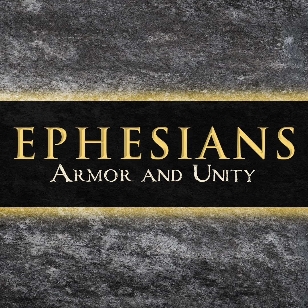 Ephesians | Armor and Unity