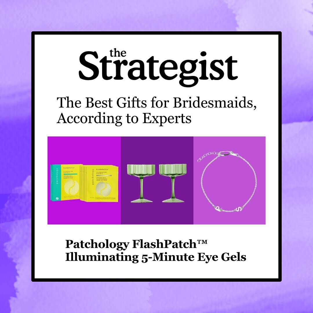 It&rsquo;s wedding season! The Strategist named @patchology FlashPatch Eye Gels one of &ldquo;The Best Gifts for Bridesmaids According to Experts,&rdquo; and we couldn&rsquo;t agree more! Whether it&rsquo;s a gift for the bride, bridesmaids, or yours