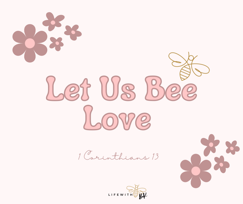 Let us BEE Love!