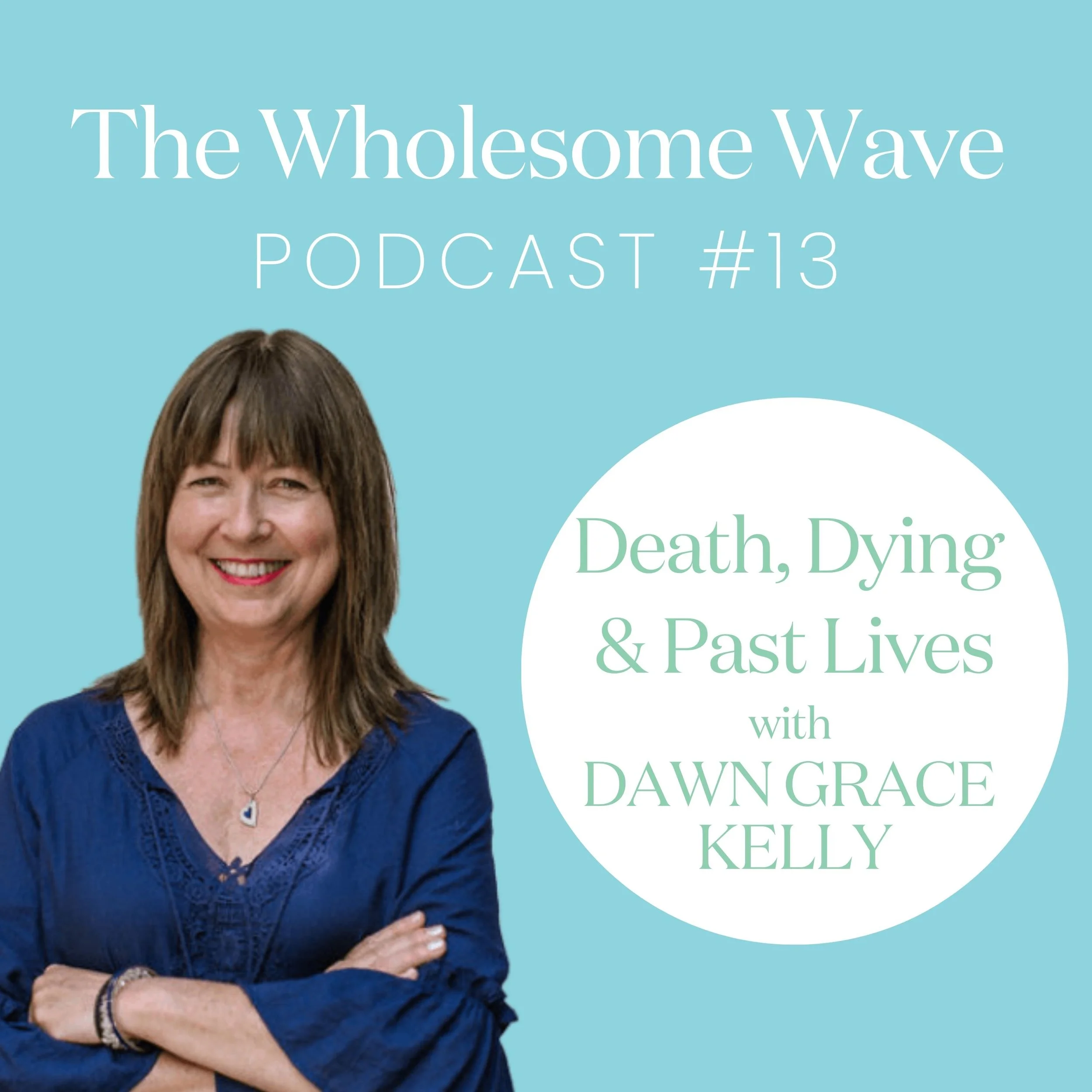 Death, Dying &amp; Past Lives
