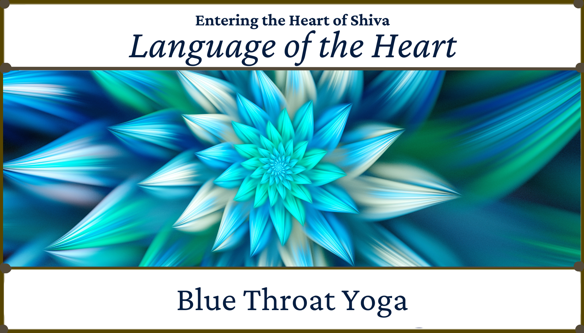 Entering the Heart of Shiva: Language of the Heart