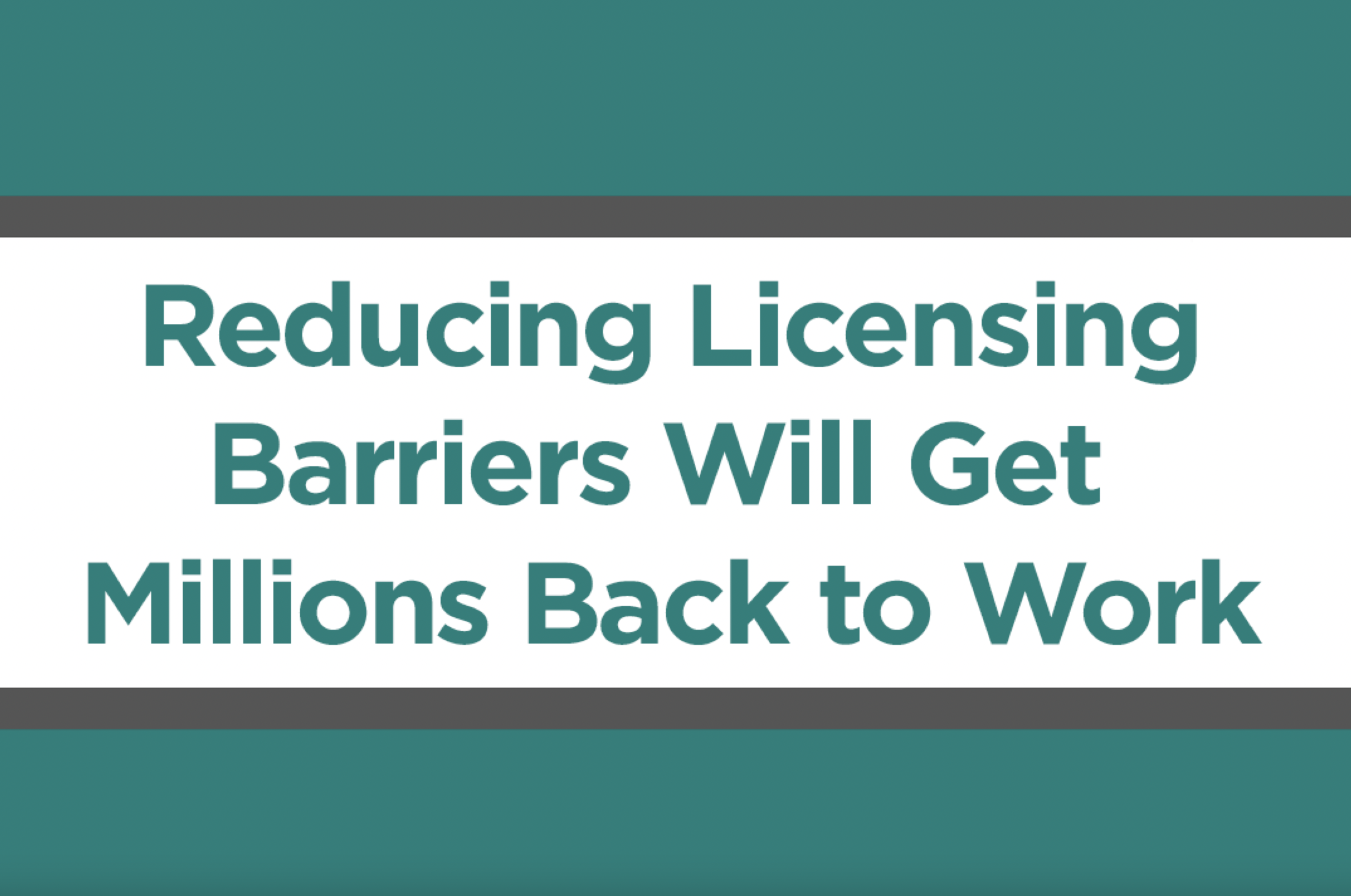 Citizens Against Government Waste (Report) Reducing Licensing Barriers Will Get Millions Back to Work 