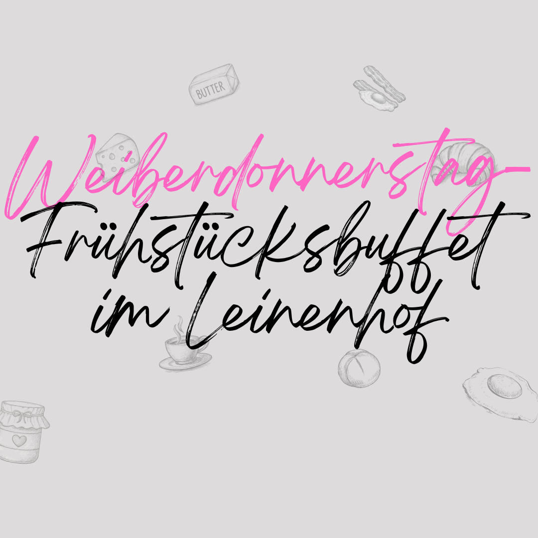 Weiberdonnerstag-Frühstücks-Buffet