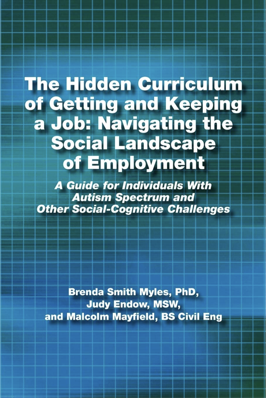 The Hidden Curriculum of Getting and Keeping a Job