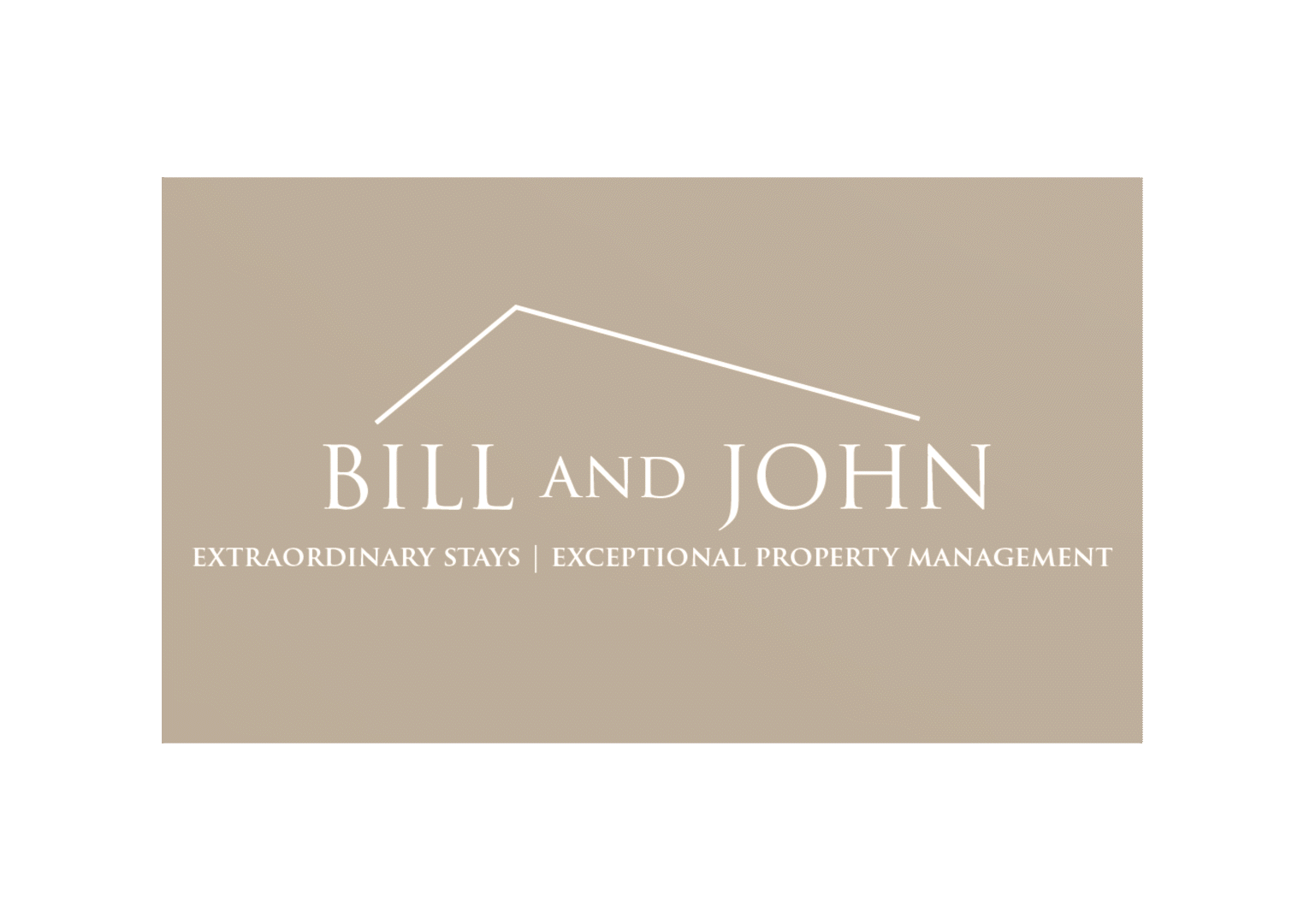 Business card for Bill and John, property management company, with slogan 'Extraordinary Stays | Exceptional Property Management' on a beige background.