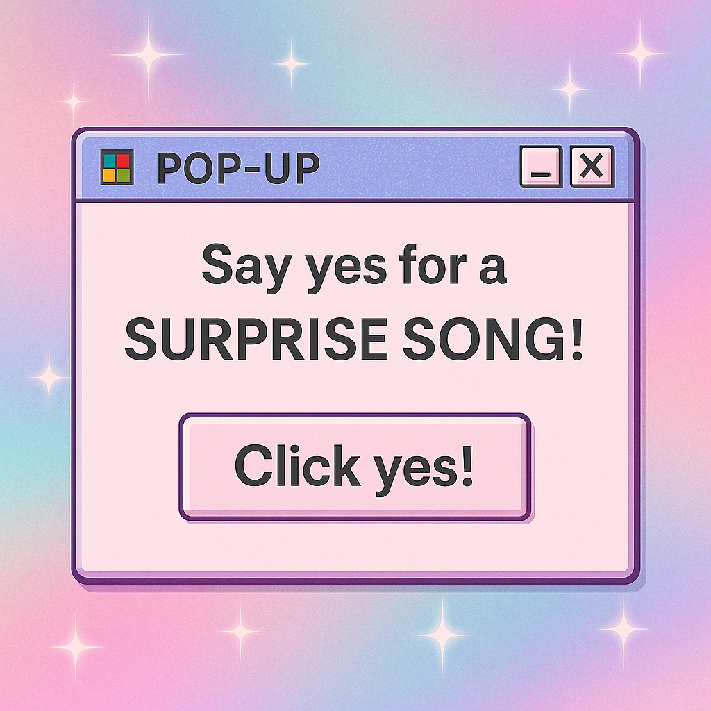A colorful animated pop-up window with a gradient pastel background, encouraging viewers to say yes for a surprise song with a button that says 'Click yes!'