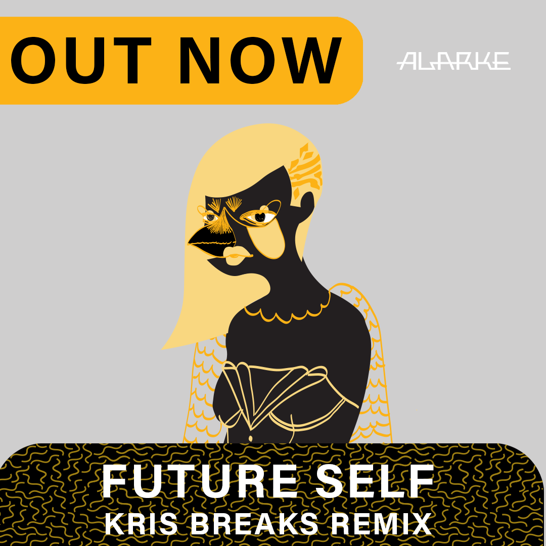 Promotional digital artwork for the music release titled "Future Self" by ALARKE, featuring a surreal, abstract illustration of a female figure with mixed facial features, hair and wings, rendered in black, yellow, and beige tones. The background is light gray with bold yellow and black text stating "OUT NOW" and "KRIS BREAKS REMIX" on a wavy patterned black banner.