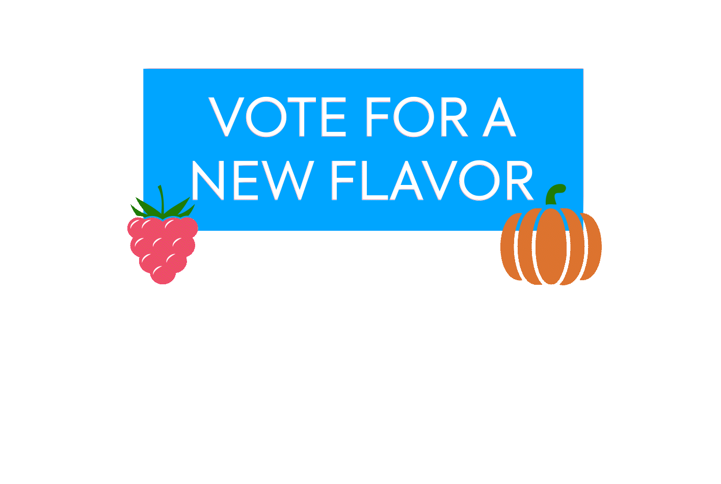 A voting graphic encouraging to vote for a new flavor, with raspberry and pumpkin spice options, both with zero votes.