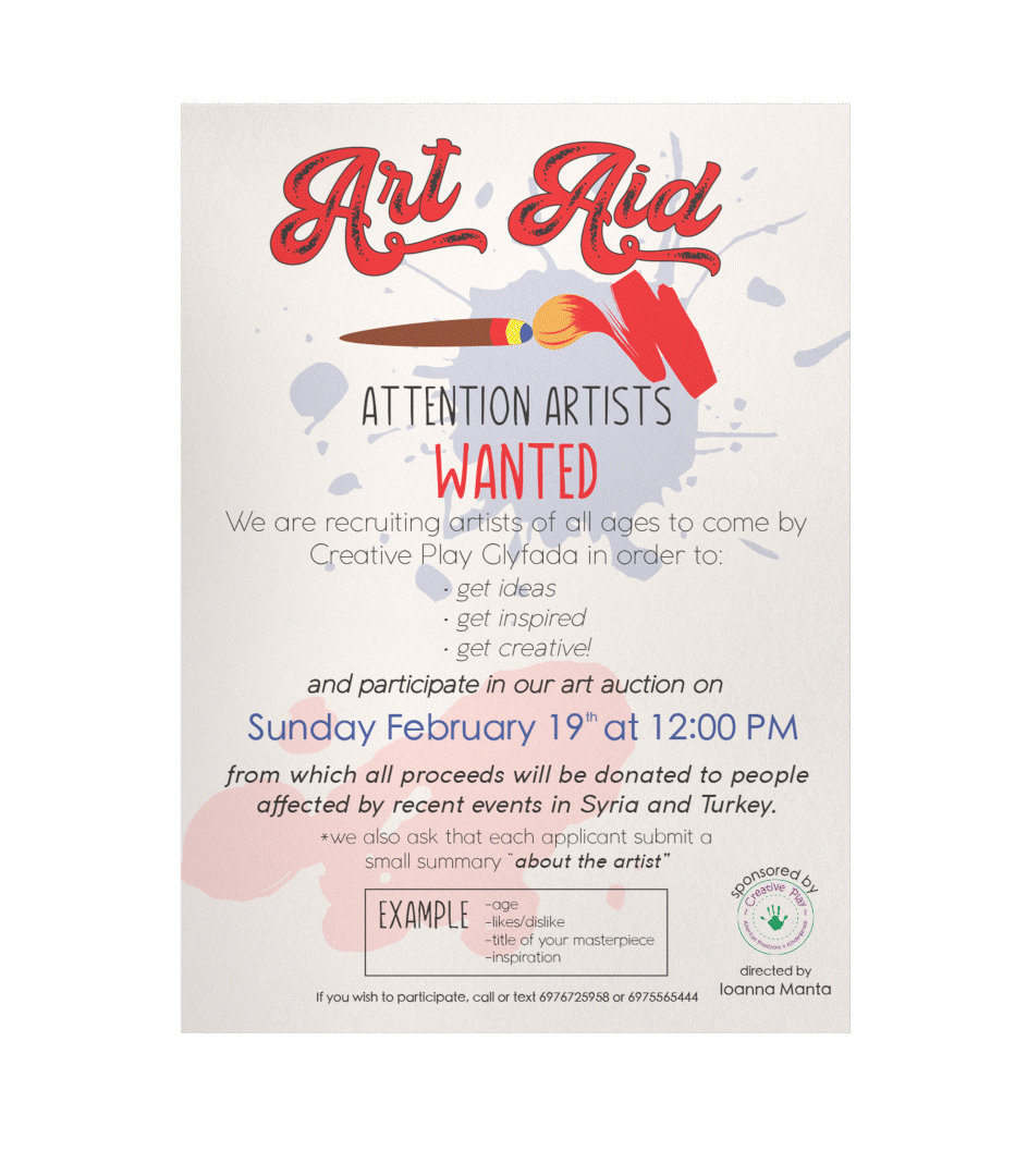 Art Aid attention artist recruitment flyer with paintbrush graphic, scheduled art auction on February 19 at 12:00 PM, proceeds for Syria and Turkey victims, sponsored by Creative Play Glykada, directed by Ioanna Manta.