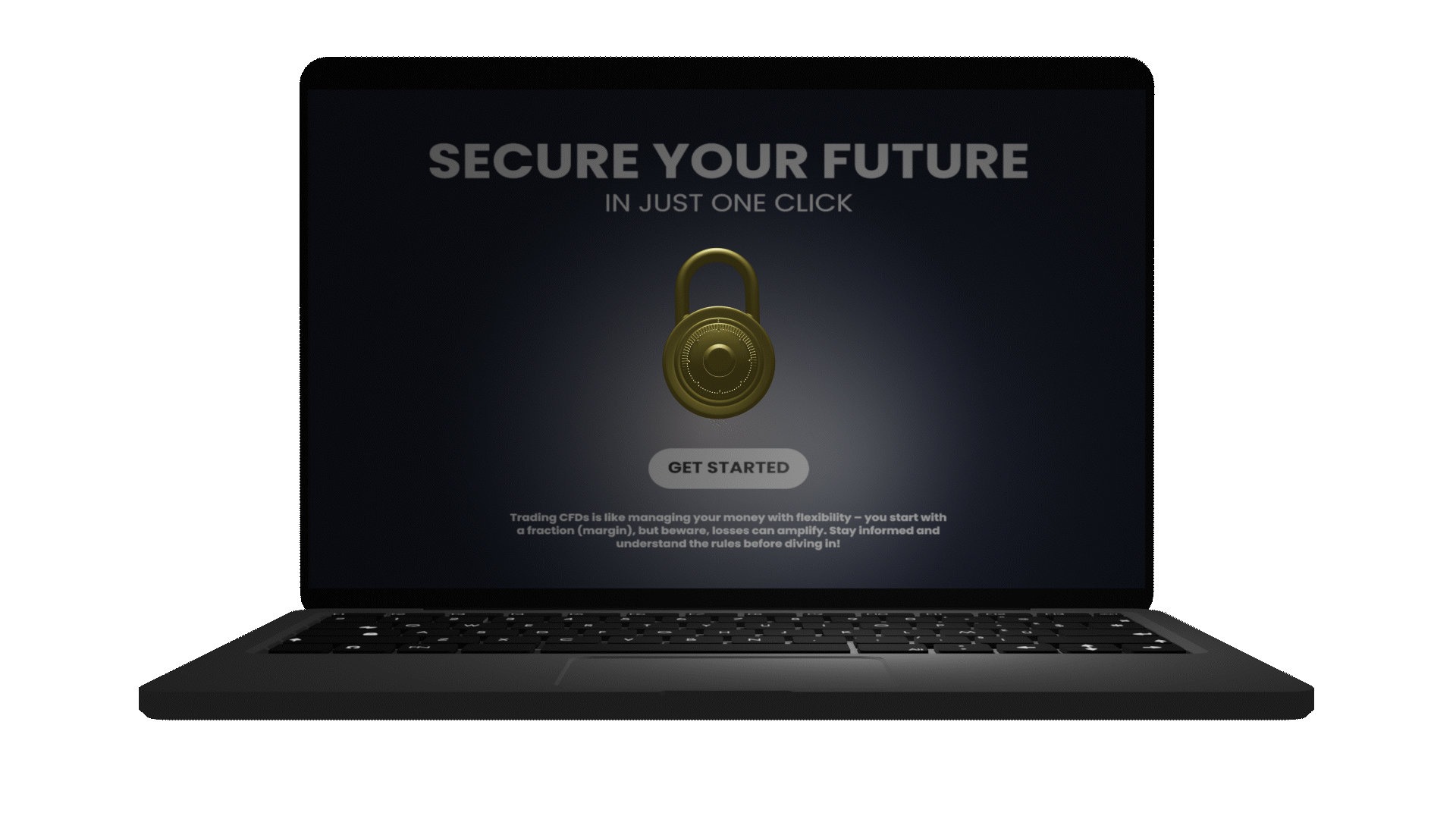 Laptop screen displaying a dark background with the text 'Secure Your Future in Just One Click' and an image of a gold padlock. A button labeled 'Get Started' is below the padlock. Small text at the bottom discusses trading CFDs.