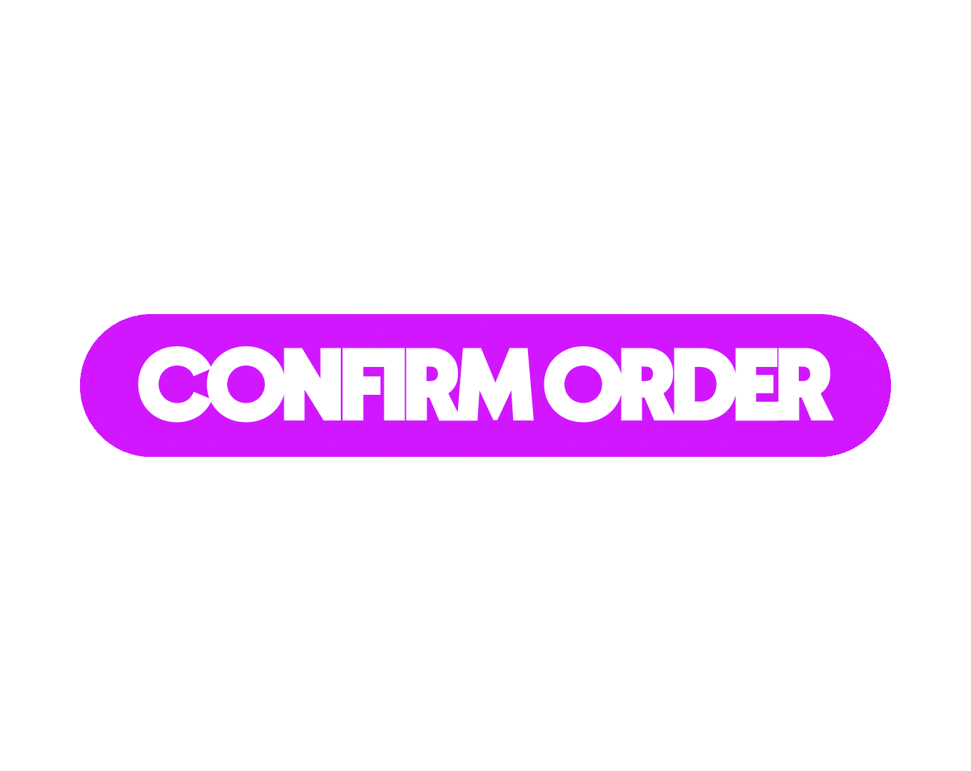 Bold white text that says 'CONFIRM ORDER' on a purple oval background, set against a light pink background.