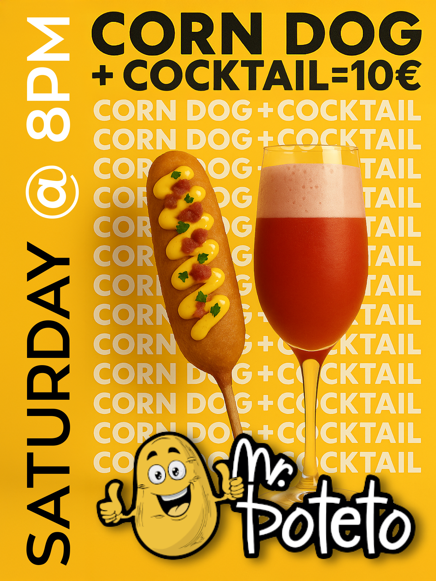 Promotional poster featuring a corn dog with mustard and relish, a cocktail in a tall glass, and cartoon potato mascot giving a thumbs up, with bold black and white text on a yellow background.