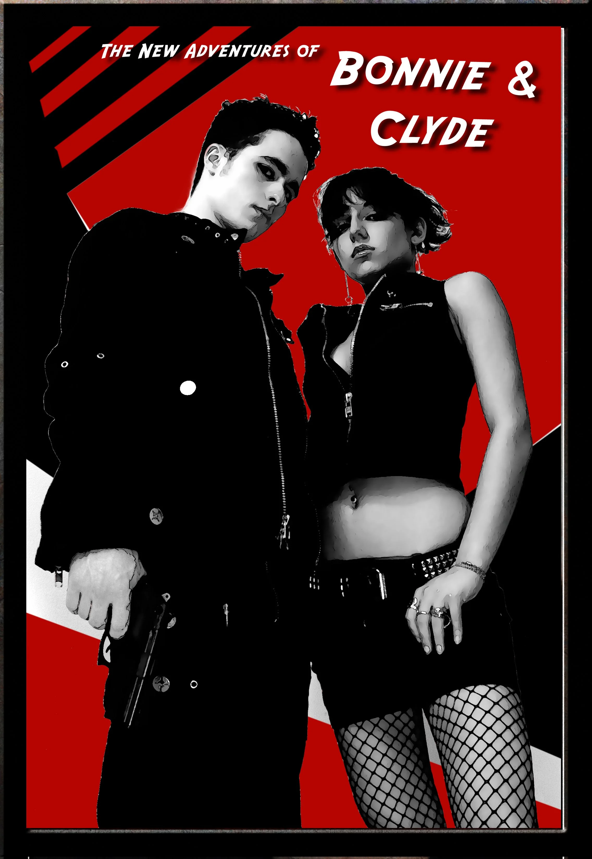 Poster for "The New Adventures of Bonnie & Clyde" showing a young man and woman dressed in black with punk or goth style, with the woman wearing fishnet tights, both looking at the camera against a red, black, and white background.