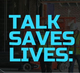 Talk Saves Lives: Construction