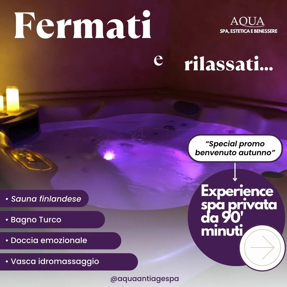 Super promo ottobre!!!!
Aqua, Anti-age &amp; spa ti propone per tutto il mese di ottobre il suo esclusivo percorso spa a partire da:
1 persona 50&euro;
2 persone 80&euro;
3 persone 110&euro;
4 persone 130&euro;
In pi&ugrave; avrai un bonus di 10&euro