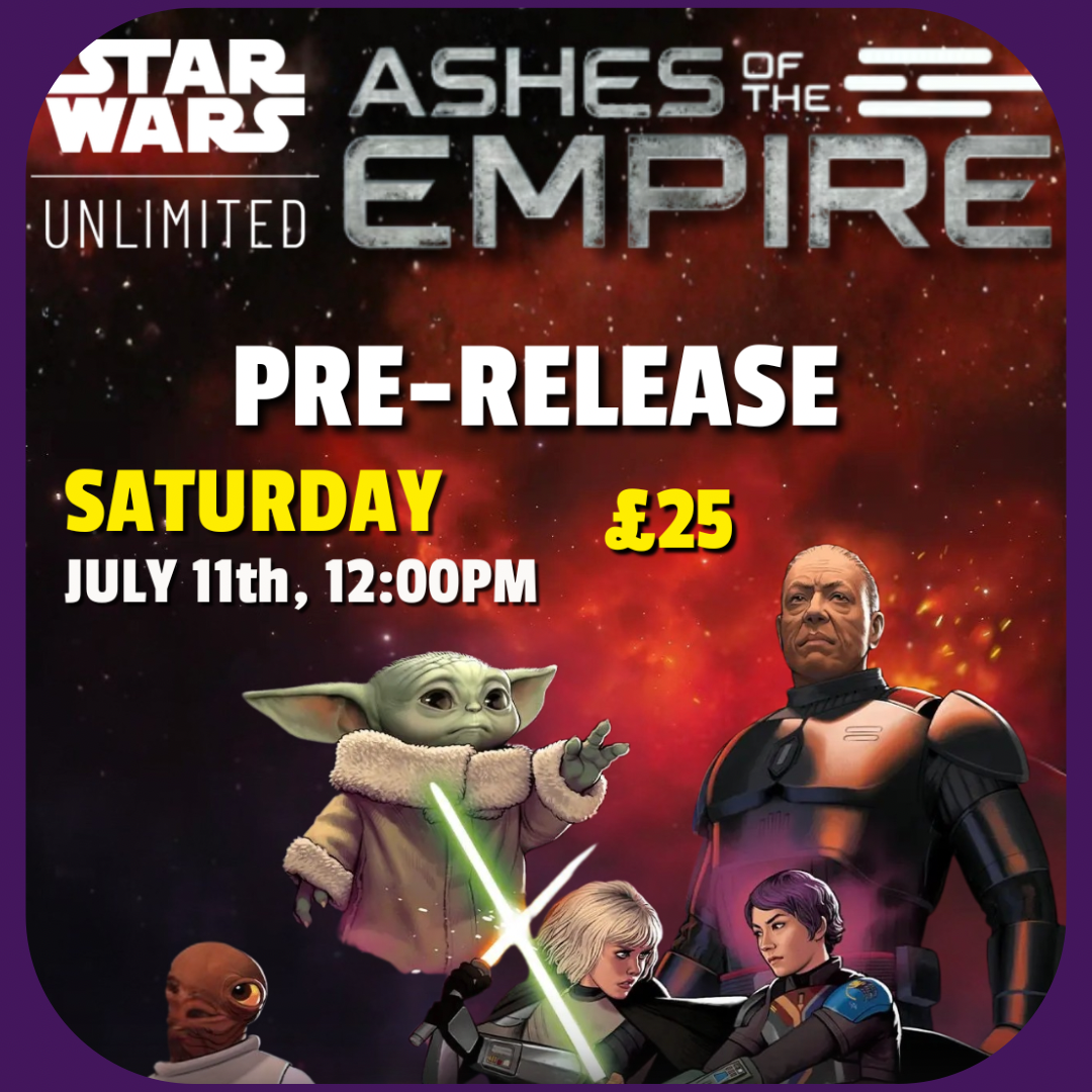 Star Wars Unlimited: Ashes of the Empire Pre-Release (11/07/26)
