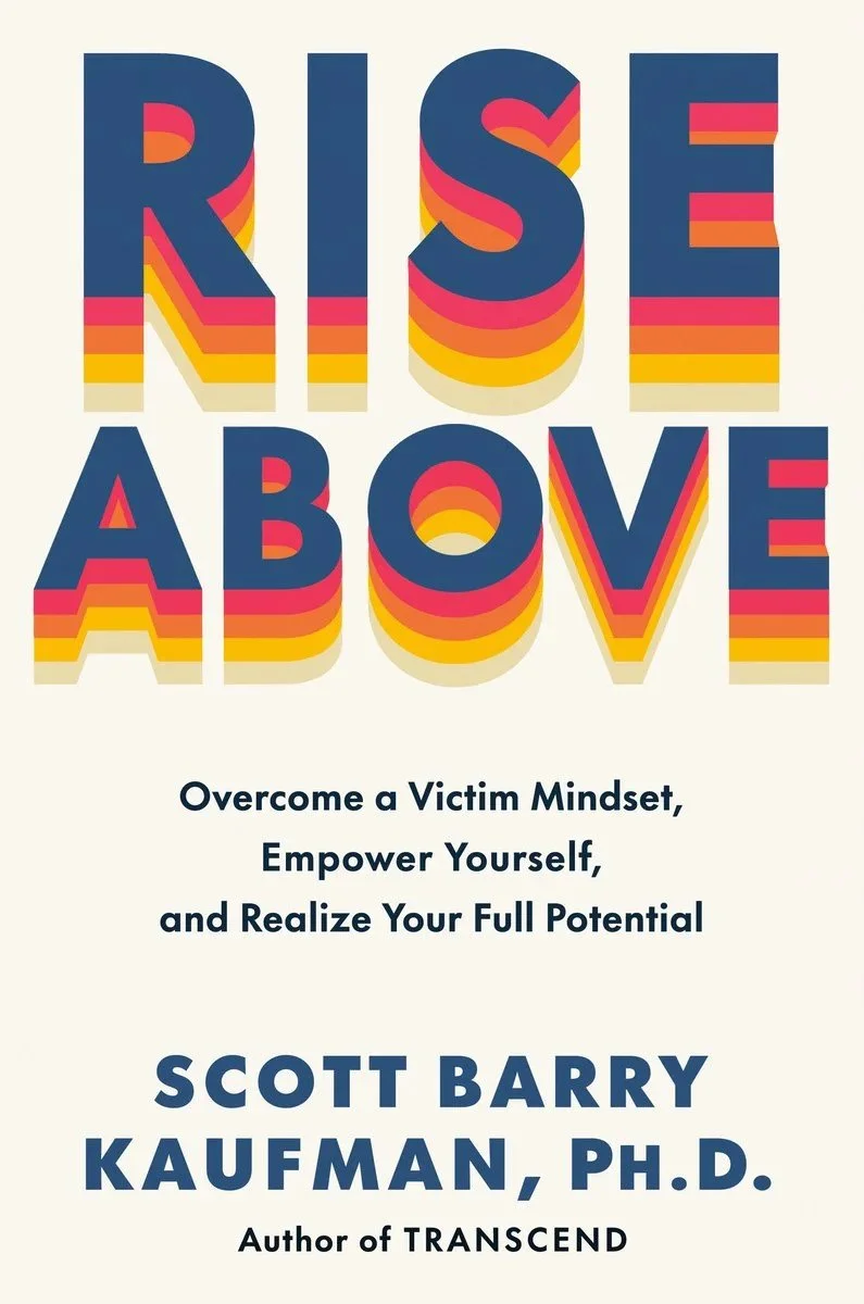 Rise Above by Scott Barry Kaufman