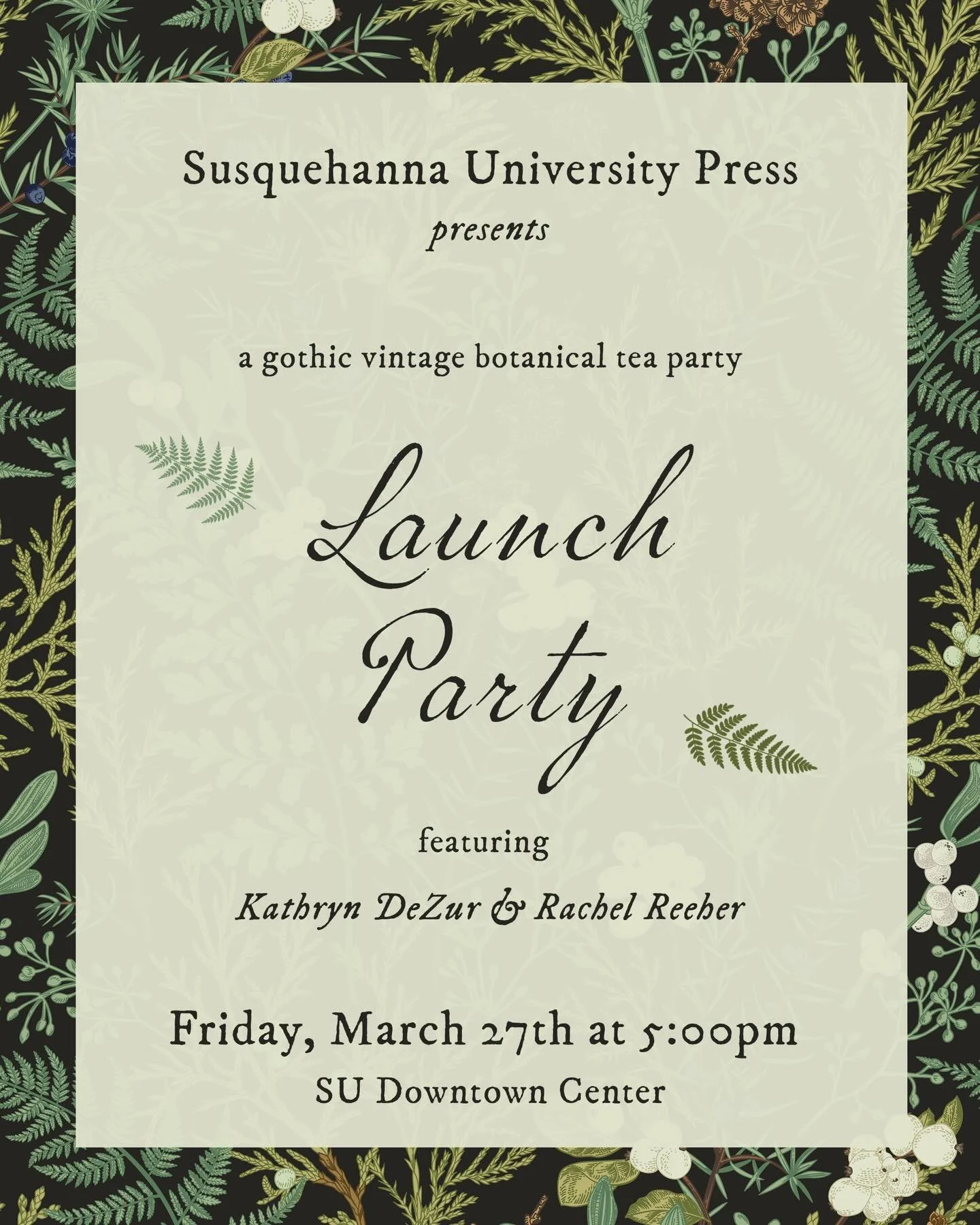 You&rsquo;re invited to a gothic vintage botanical tea party Launch Party, happening Friday, March 27th at 5:00pm in the @susquehannau Downtown Center. 

Readings (and conversation!) by @kdz_photography and @rachelreeher 

Tea sandwiches, croissants,
