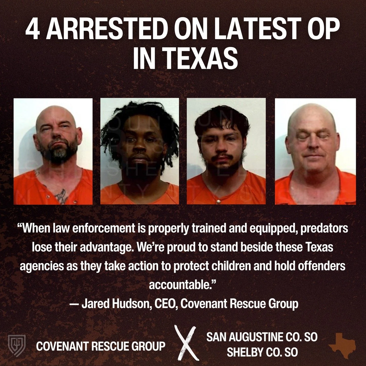 We recently partnered with several agencies in Texas in a training and operation that resulted in the arrests of 4 suspects all charged with Online Solicitation of a Minor.

This operation was carried out in partnership with:

San Augustine County Sh