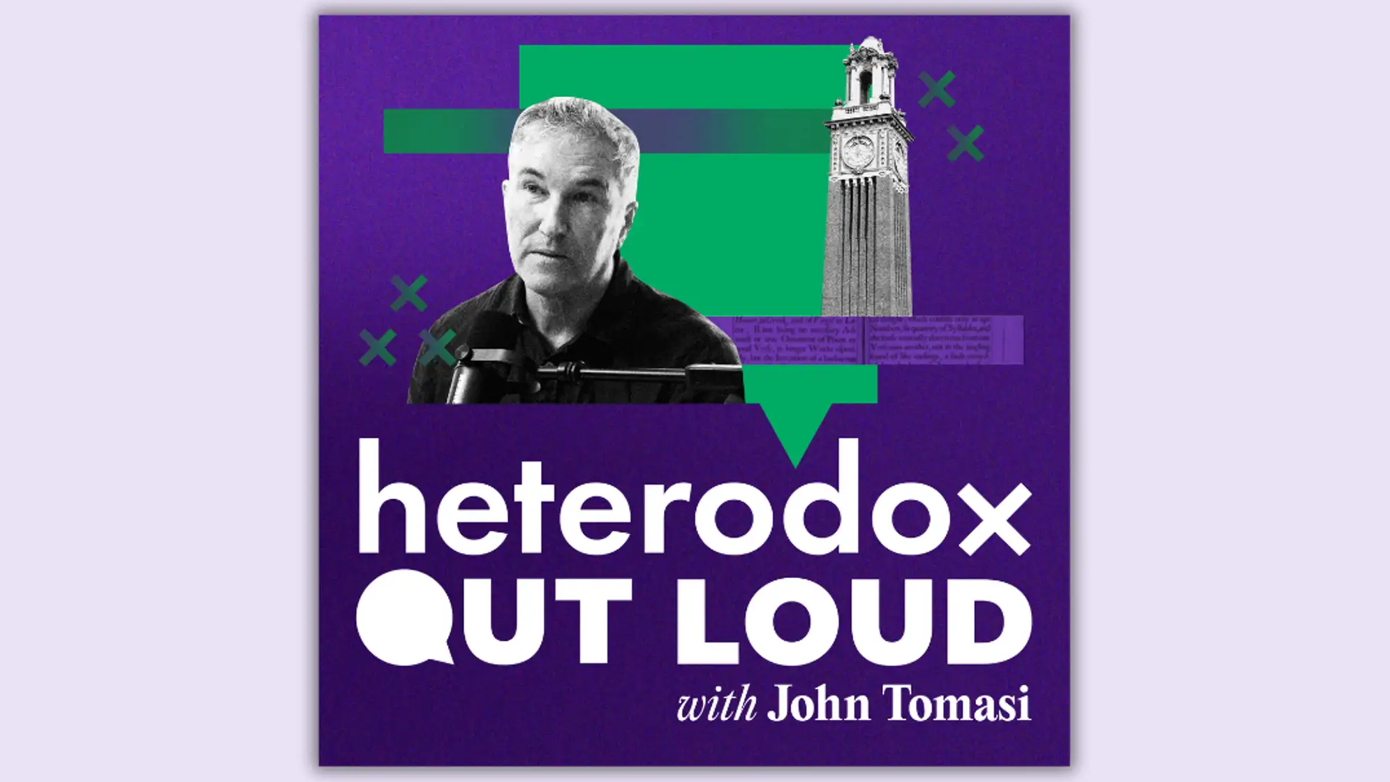 Podcast cover art for 'Heterodox Out Loud with John Tomasi,' featuring a black and white photo of a man speaking into a microphone, an illustration of a clock tower, and colorful graphic elements on a purple background.