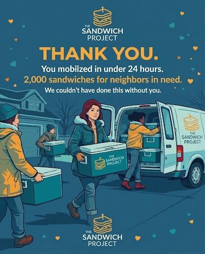 Thank you to this incredible community. When warming centers put out the call, you mobilized in under 24 hours to make 2,000 sandwiches for neighbors in need. This is what showing up looks like. We could not do this without you. 💛🥪