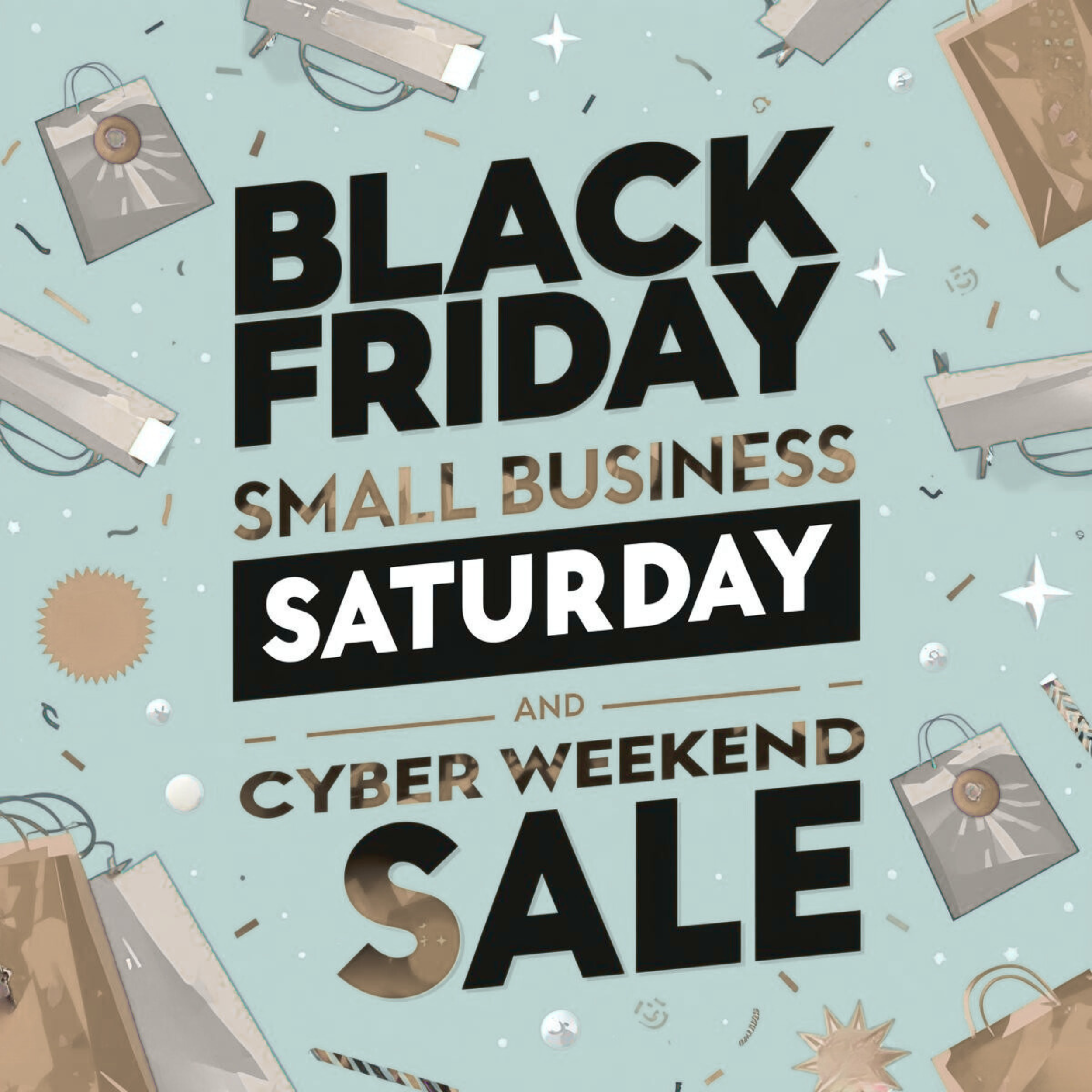 Black Friday, Small Business Saturday, Cyber Monday…