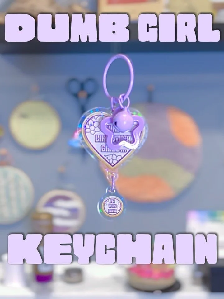 THE DUMB GIRL KEYCHAIN. Available on the site, $10. 

These came to me like a vision. And once I had the thought, I couldn&rsquo;t let it go. They MUST be made real!

And here they are! They&rsquo;re hilarious and, like &hellip; kinda great looking! 