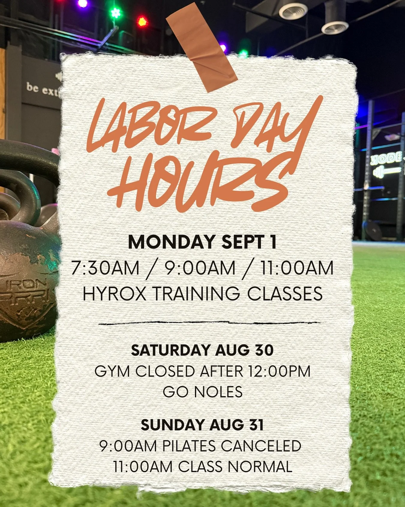 💪 Labor Day Hours 🔨👷
📅 Monday, Sept 1
HYROX Training Classes at 7:30, 9:00, & 11:00AM
⚠️ Weekend Updates:
• Saturday — Gym closes at noon (Go Noles 🍢)
• Sunday — 9AM Pilates canceled, 11AM class will be normal
See yo