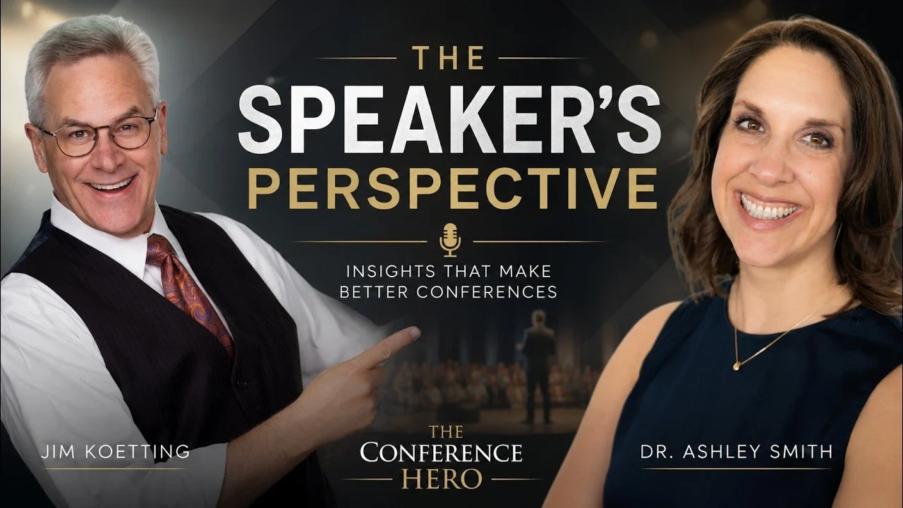 2026: The Conference Hero (Episode: What Great Speakers Wish Every Conference Planner Knew)