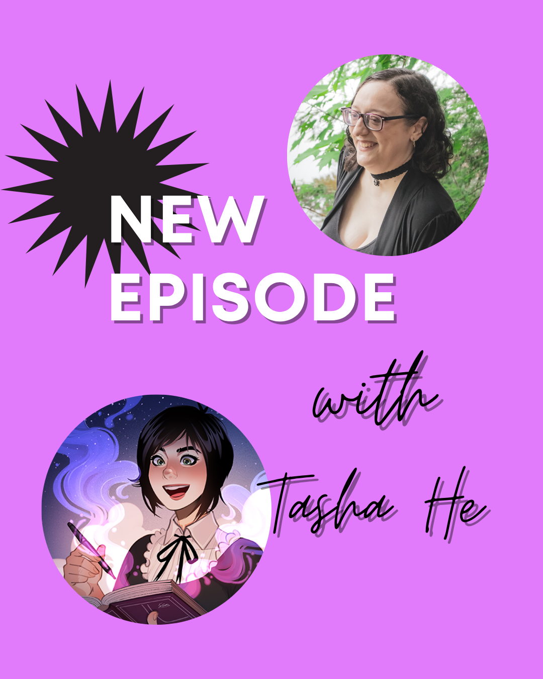 Pastel purple background with white text that says new episode, with black script reading with Tasha He. Pics of Leani Lopez and Tasha He. 
