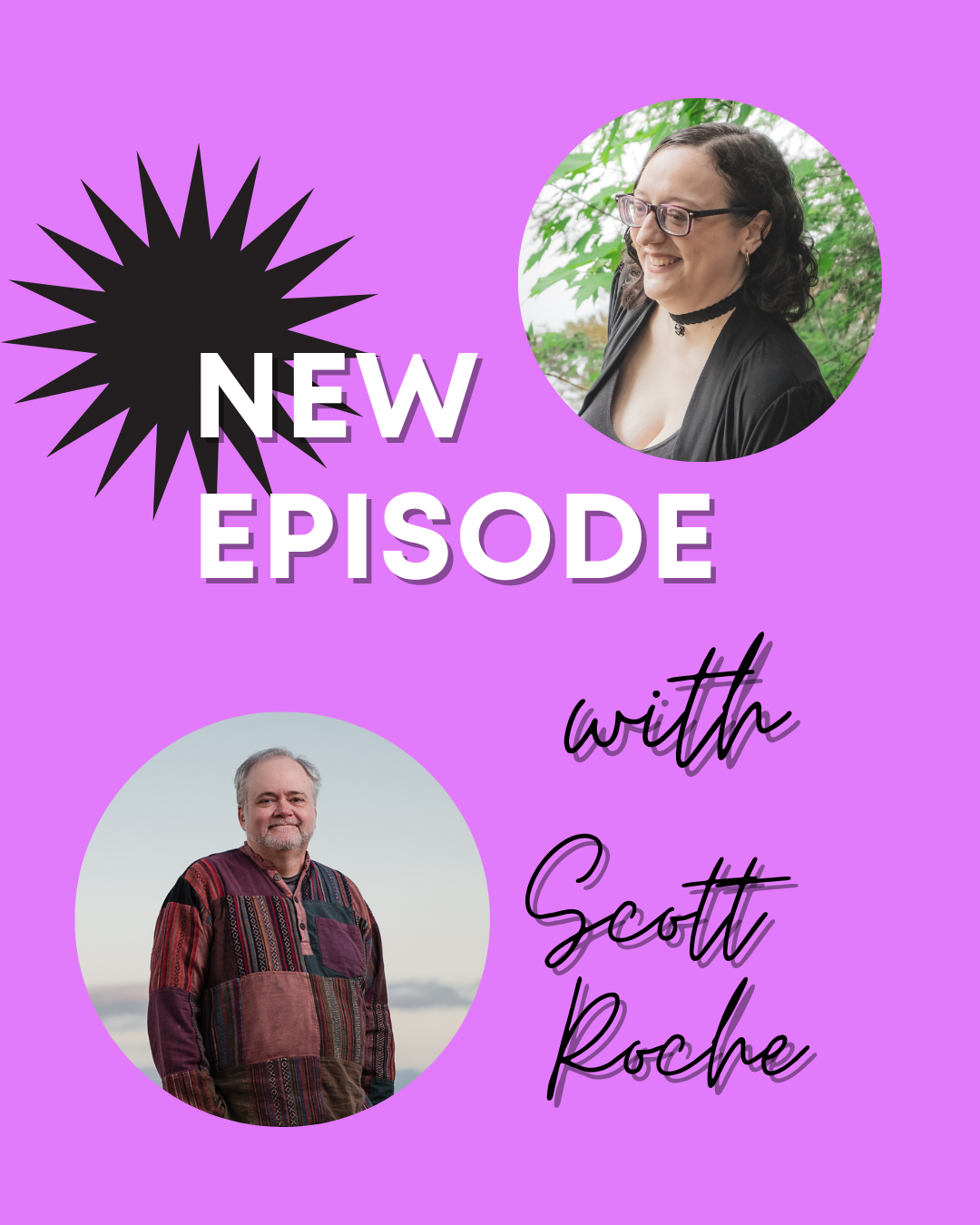 Pastel purple background with white text that says new episode, with black script reading with Scott Roche. Pics of Leani Lopez and Scott Roche. 