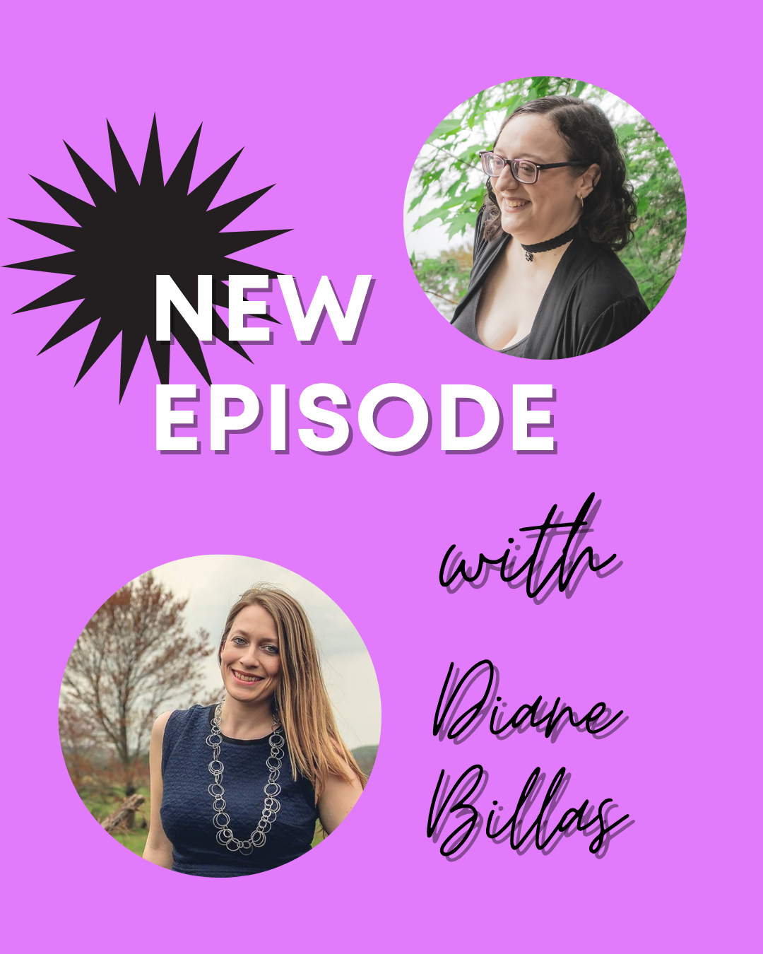 Pastel purple background with white text that says new episode, with black script reading with Diane Billas. Pics of Leani Lopez and Diane Billas. 