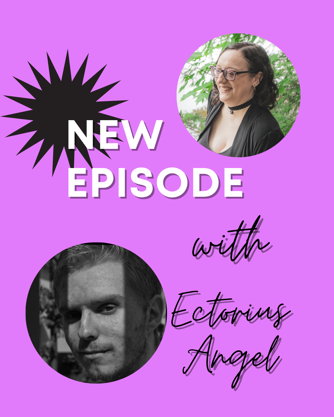 Pastel purple background with white text that says new episode, with black script reading with Ectorius Angel. Pics of Leani Lopez and Ectorius Angel. 