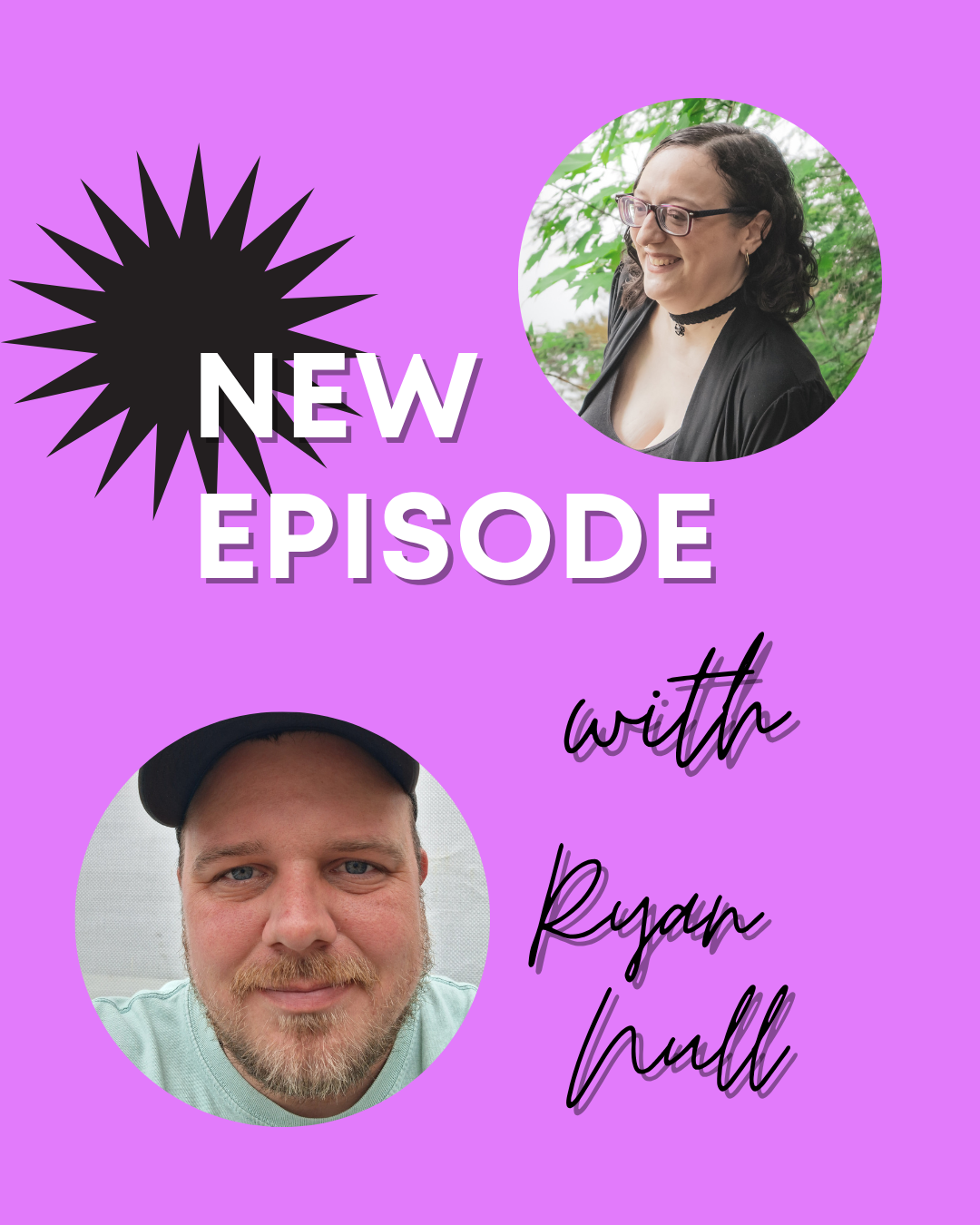 Pastel purple background with white text that says new episode, with black script reading with Ryan Null. Pics of Leani Lopez and Ryan Null. 