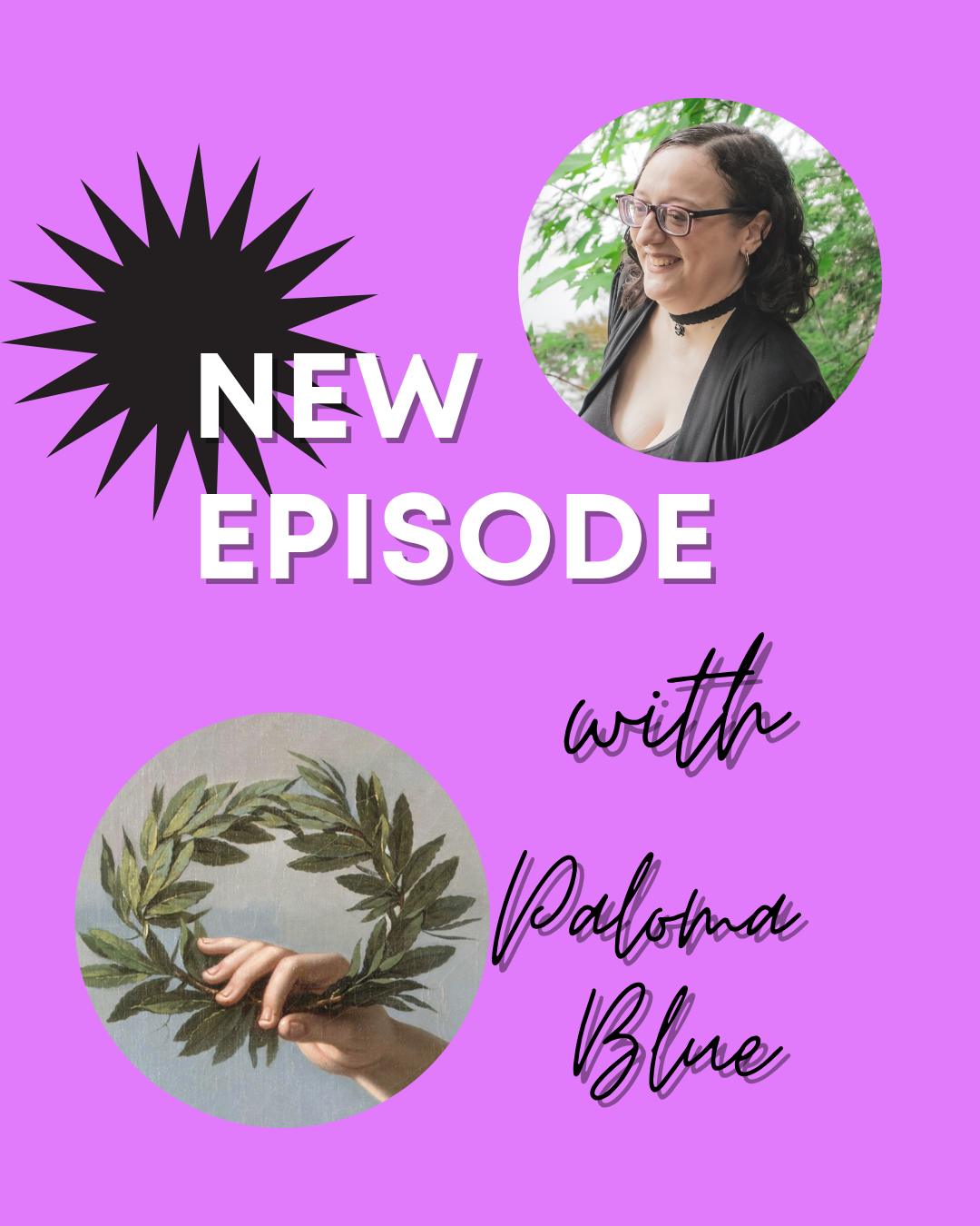 Pastel purple background with white text that says new episode, with black script reading with Paloma Blue. Pics of Leani Lopez and Paloma Blue. 
