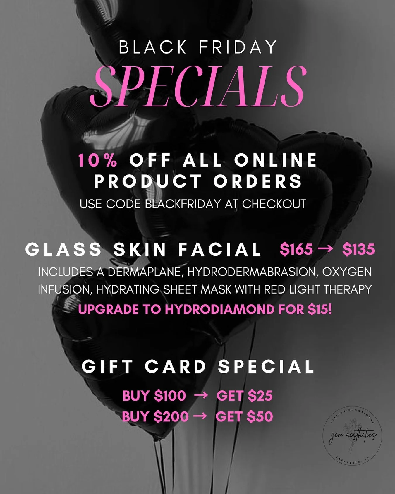BLACK FRIDAY SPECIALS are here! 🖤🎀☁️
From now until November 30th, treat yourself (or a loved one!) to these amazing offers:

🎀 10% OFF all online product orders 
(use code BLACKFRIDAY at checkout)

🎀 $30 OFF the client-favorite Glass Skin Facial