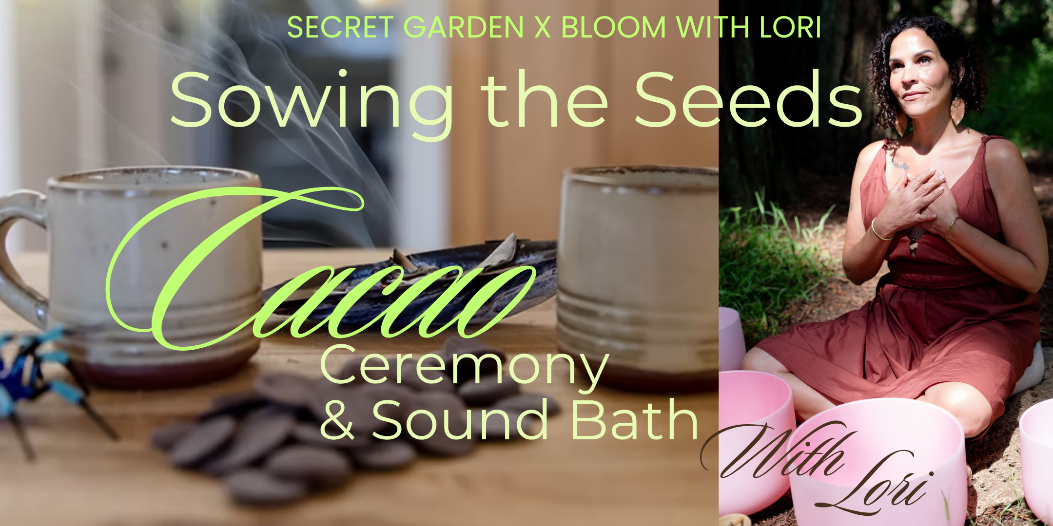 Sowing the Seeds: Cacao Ceremony & Sound Bath w/Lori