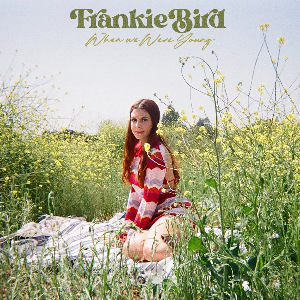 Frankie Bird - When We Were Young