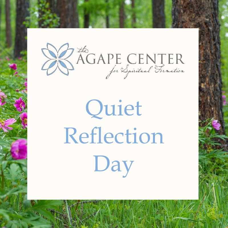 June 6 - The Agape Center: Quiet Reflection Day
