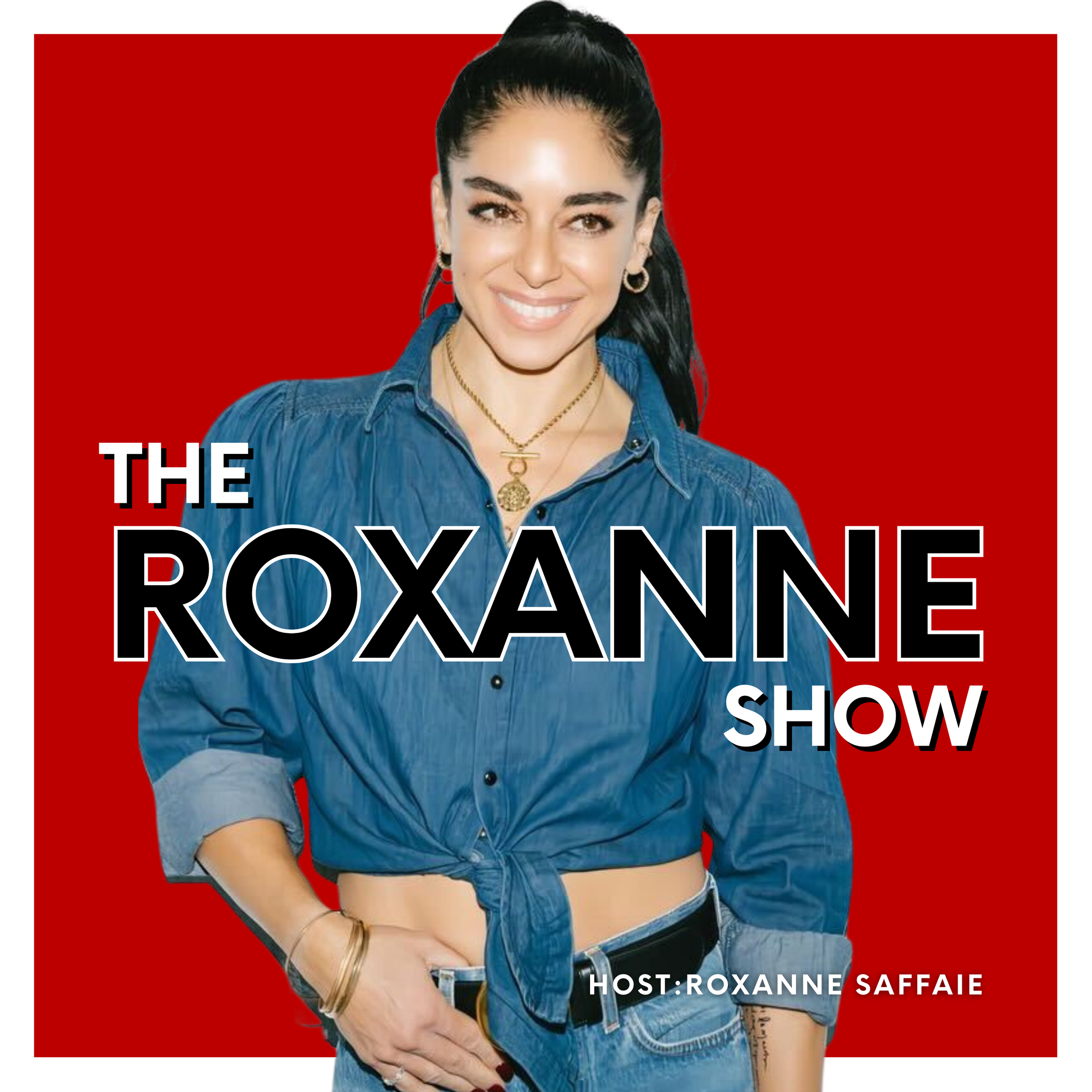 Roxanne Saffaie | Self-Mastery Writer. Podcaster. Creatrix.