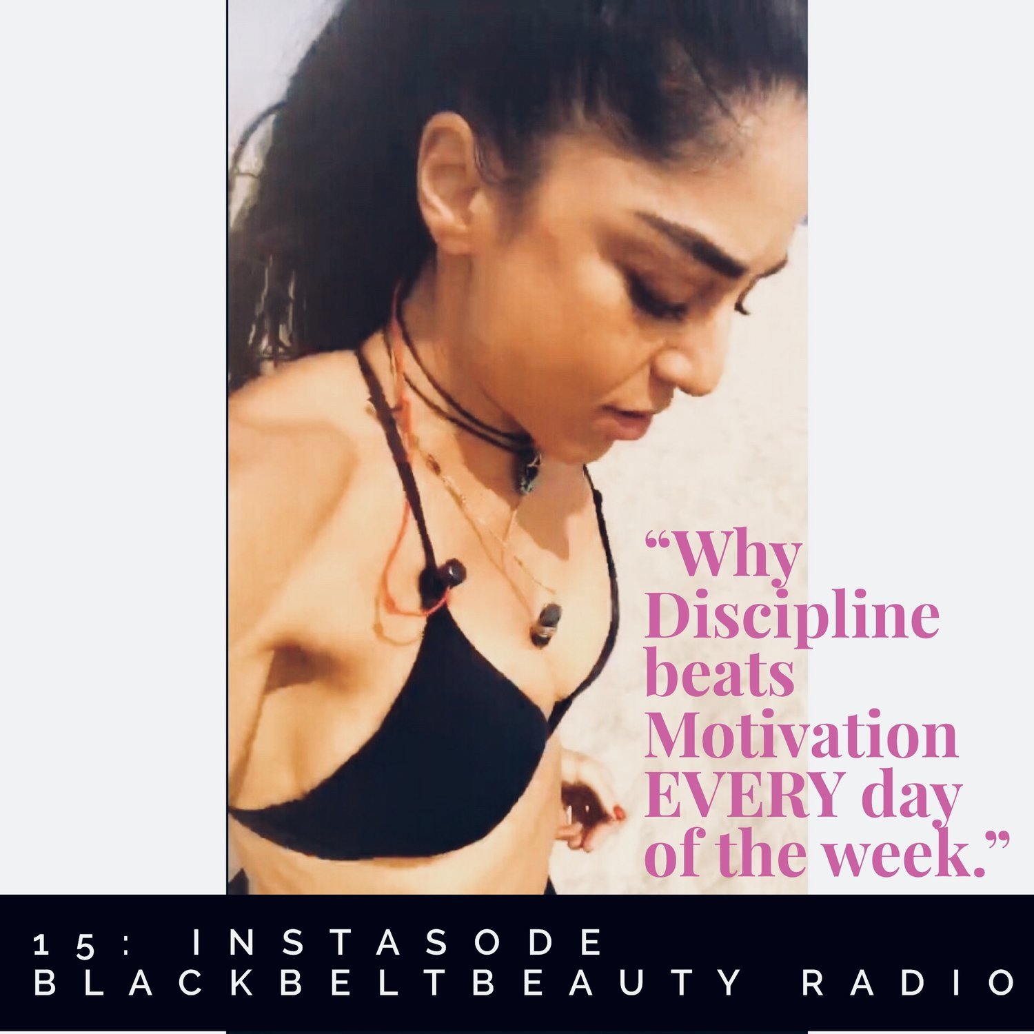 15. INSTASODE- Why Discipline beats Motivation EVERY day of the week. 