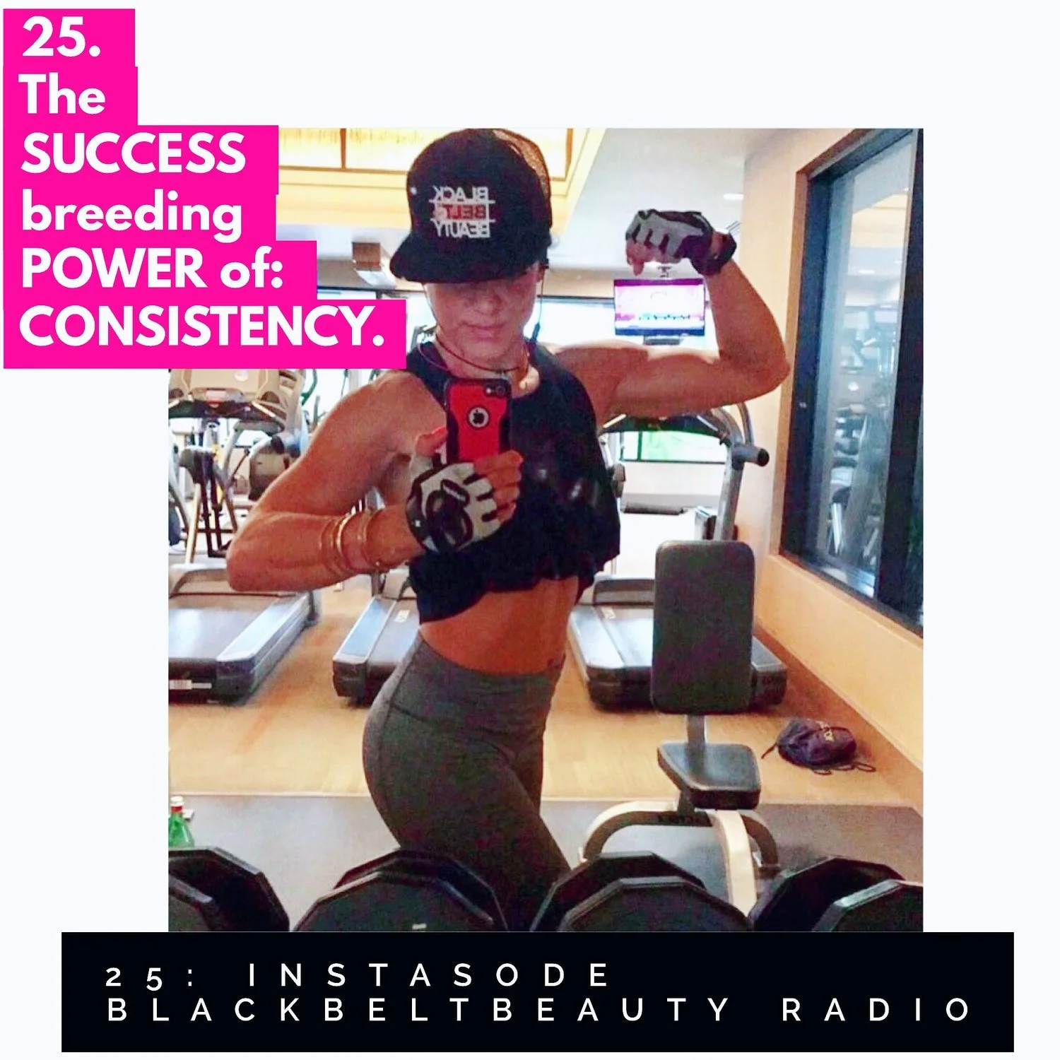 25: INSTASODE: THE SUCCESS BREEDING POWER OF: CONSISTENCY. 