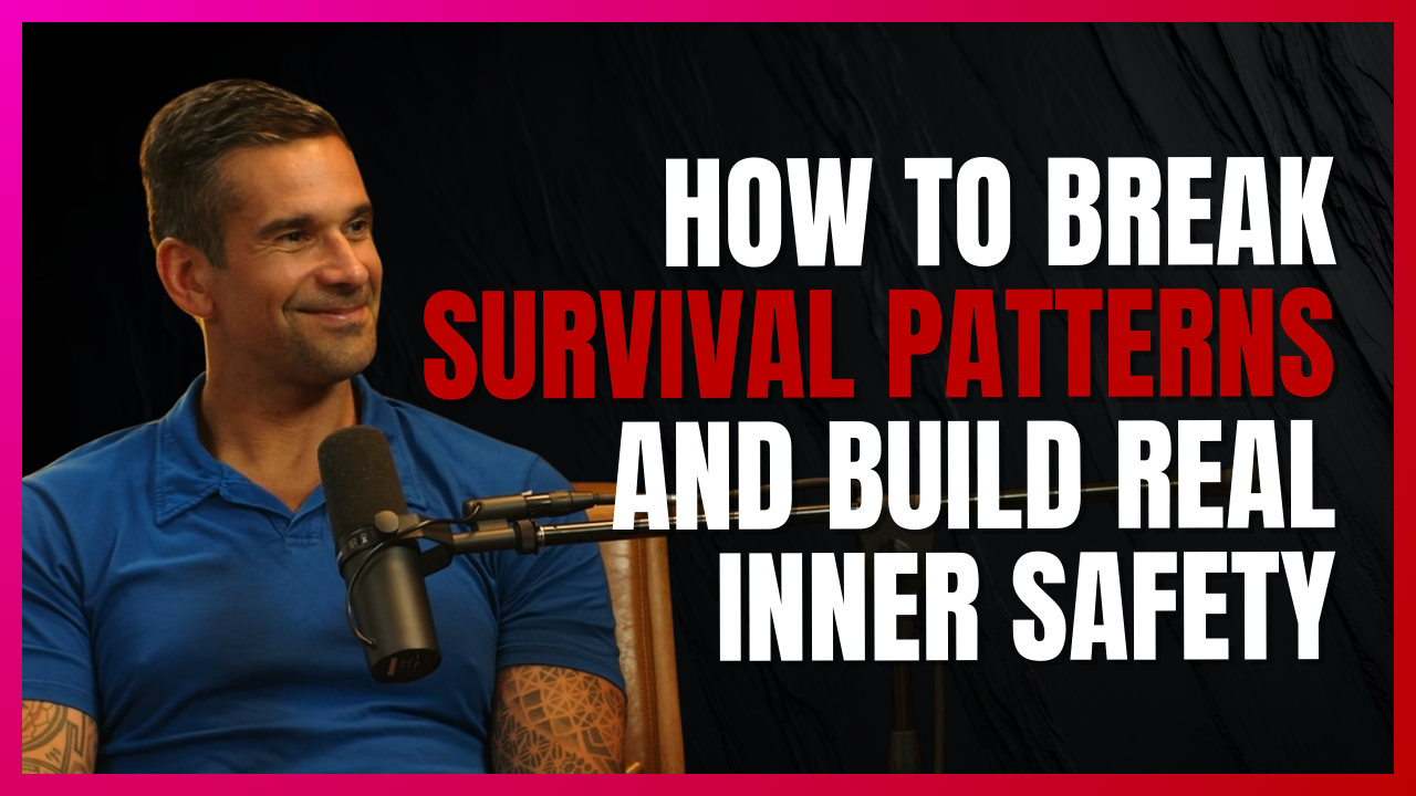 EP 351: Stefanos Sifandos:&nbsp;How To Break Survival Patterns and Build Real Inner Safety.
