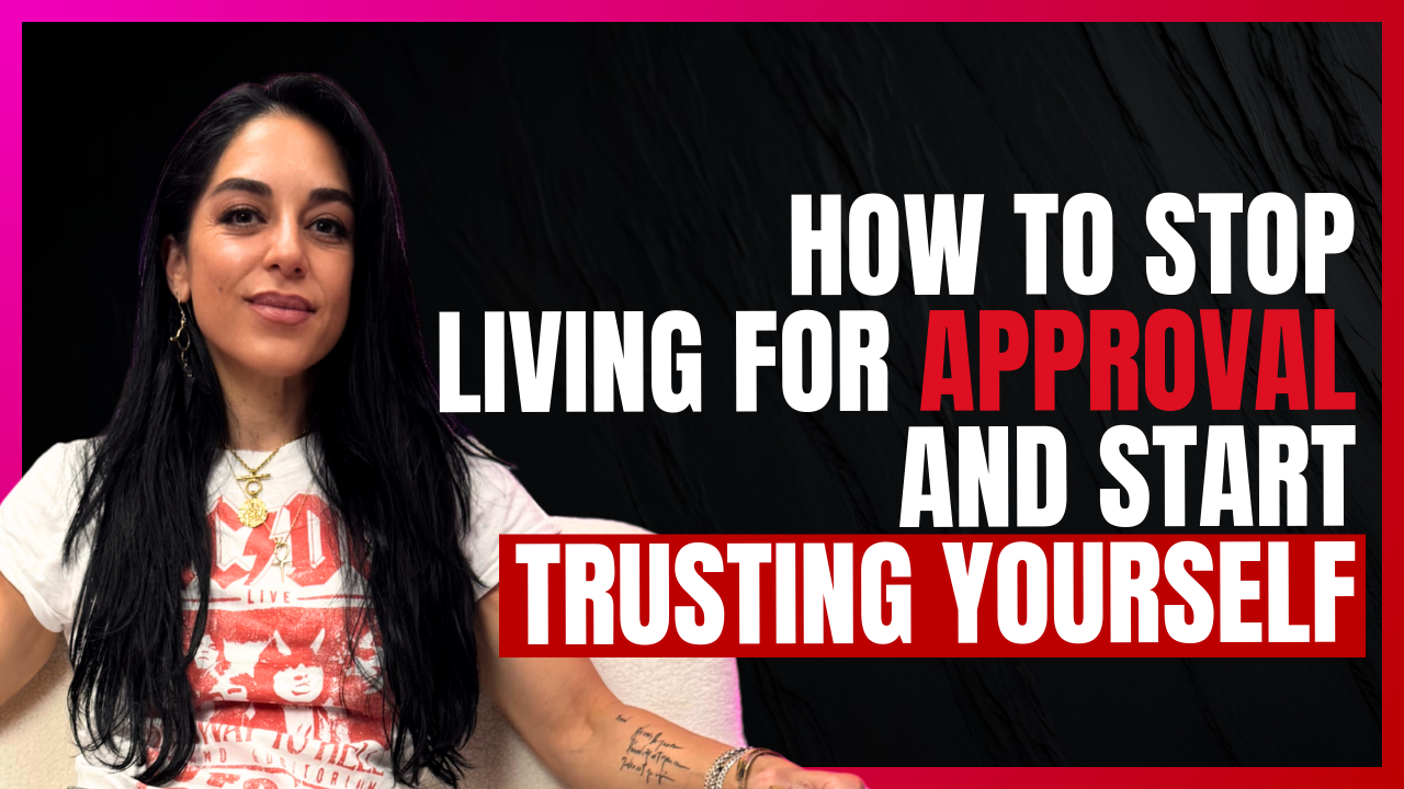 EP 357: How to Stop Living for Approval and Start Trusting Yourself.