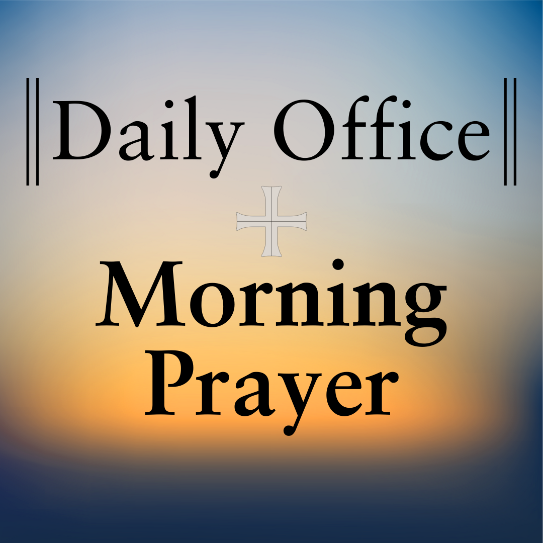 Schedule Change to Daily Morning Prayer